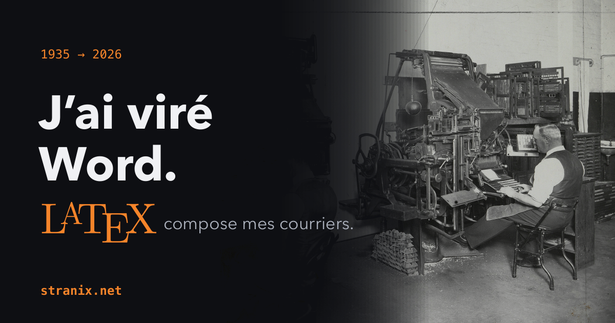J'ai viré Word de mes courriers officiels (et LaTeX est revenu par la petite porte)