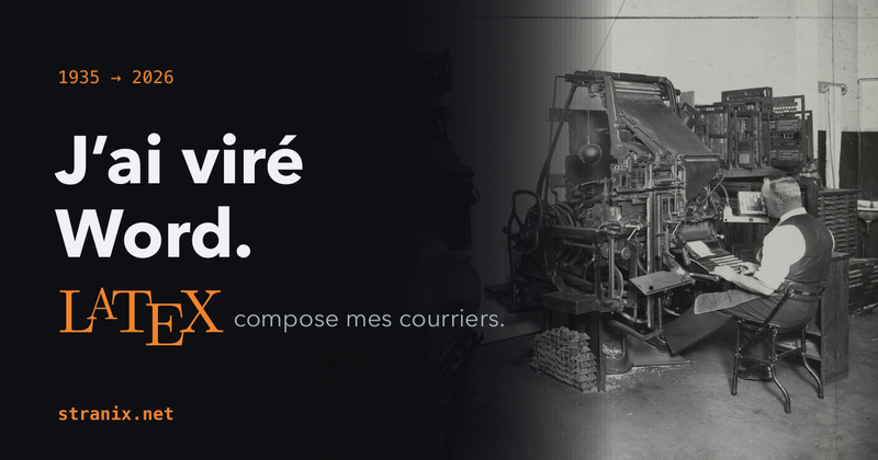 J'ai viré Word de mes courriers officiels (et LaTeX est revenu par la petite porte)
